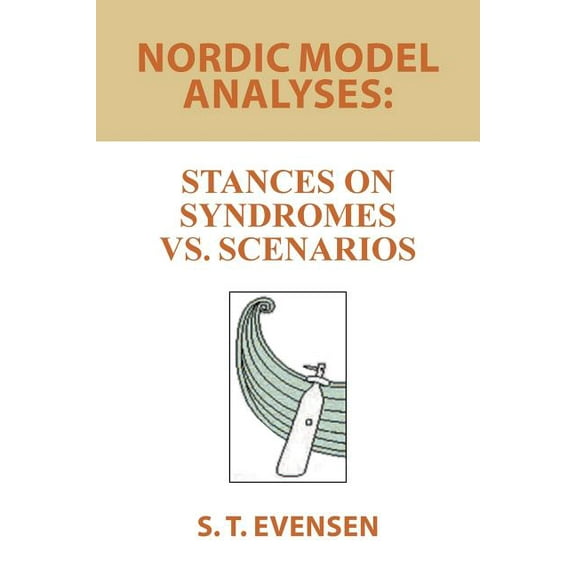 Nordic Model Analyses: Stances on Syndromes vs. Scenarios (Paperback)