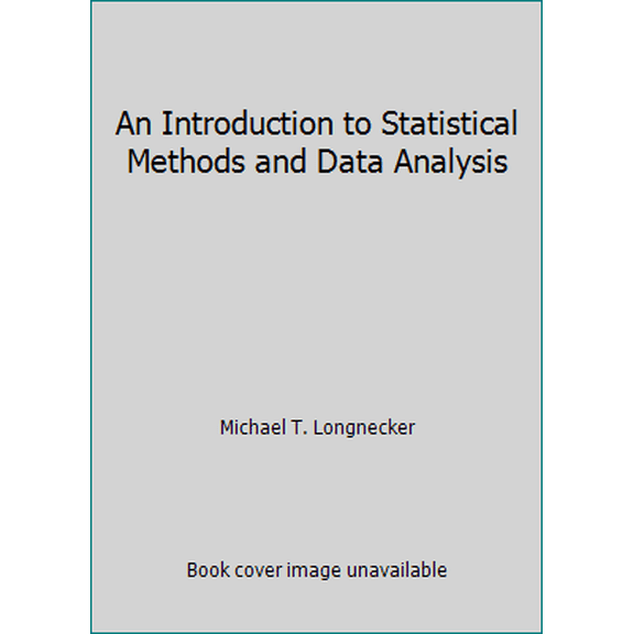 Pre-Owned An Introduction to Statistical Methods and Data Analysis (Paperback) 0534560954 9780534560959