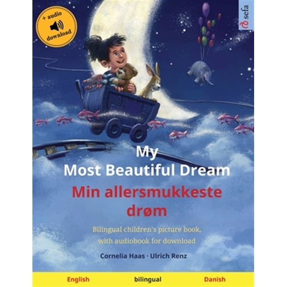 Pre-Owned Sefa Picture Books in Two Languages My Most Beautiful Dream - Min allersmukkeste drm (English - Danish), (Paperback)