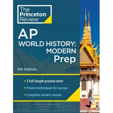 College Test Preparation Princeton Review AP World History: Modern Prep, 5th Edition: 3 Practice Tests   Complete Content Review   Strategies & T, (Paperback)