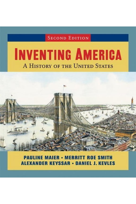 Pre-Owned Inventing America, Second Edition (Single-Volume Edition) (Hardcover) 0393926745 9780393926743