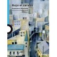 thumbnail image 1 of BAJO EL CEREZO LOQUELEO FRANCISCO MONTAÑA, 1 of 1