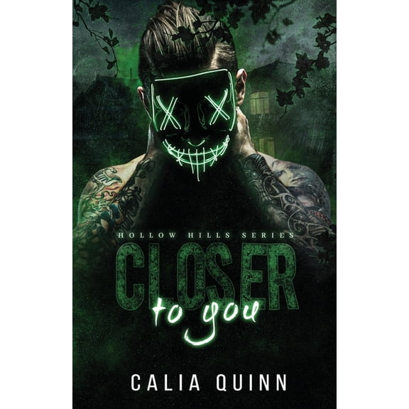 Hollow Hills Closer to you: A dark stalker romance, Book 1, (Paperback)