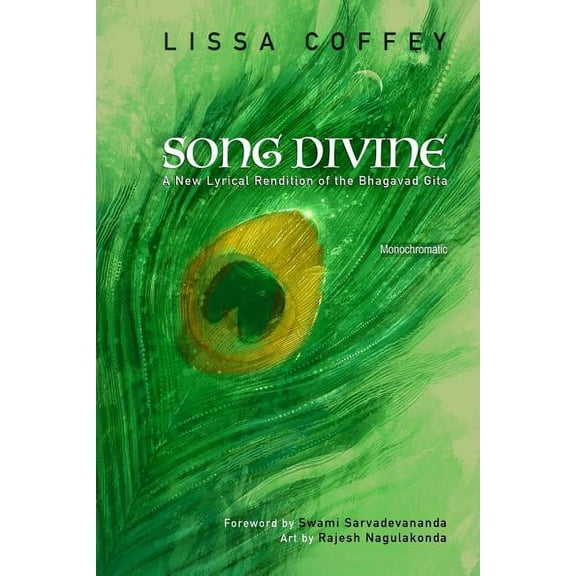 Song Divine: Monochromatic: A New Lyrical Rendition of the Bhagavad Gita, (Paperback)