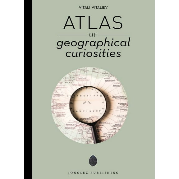 Atlas de curiosidades geogr?ficas