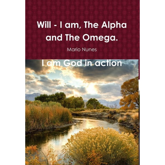 I Am What The Creator Is, Soon. I Am God In Action, (Hardcover)