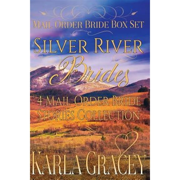 Pre-Owned Mail Order Bride Box Set - Silver River Brides - 4 Mail Order Bride Stories Coll: Clean and (Paperback) by Karla Gracey