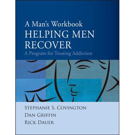 Helping Men Recover: A Man's Workbook : A Program for Treating
