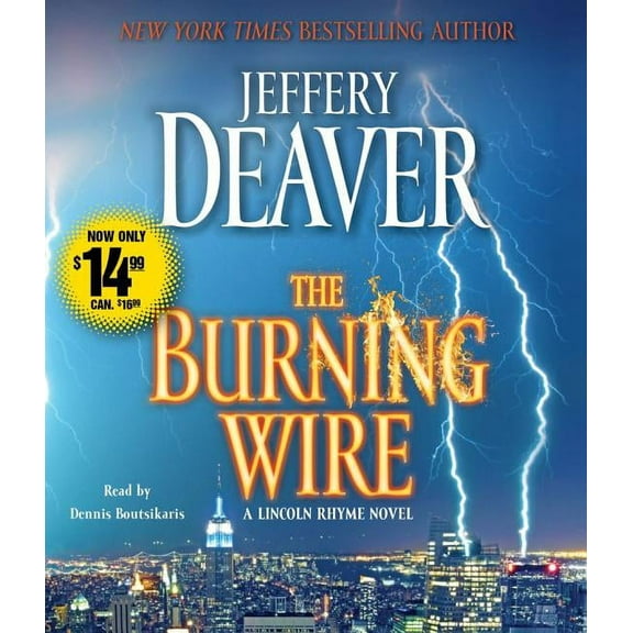 Lincoln Rhyme Novel: The Burning Wire : A Lincoln Rhyme Novel (CD-Audio)