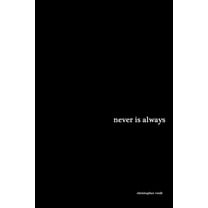 Never Is Always, (Paperback)