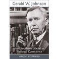 thumbnail image 1 of Pre-Owned Gerald W. Johnson: From Southern Liberal to National Conscience (Southern Biography Series) (Hardcover) 0807127507 9780807127506, 1 of 1