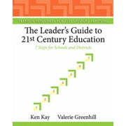 Leader's Guide to 21st Century Education, The: 7 Steps for Schools and Districts (Pearson Resources for 21st Century Learning) [Paperback - Used]