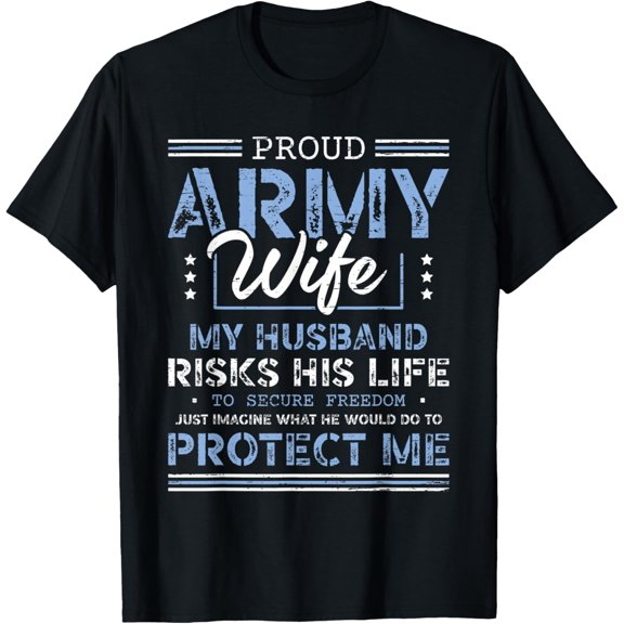 Proud Army Wife Husband Securing Freedom Soldier Veteran T-Shirt