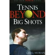 Tennis Beyond Big Shots [Paperback - Used]
