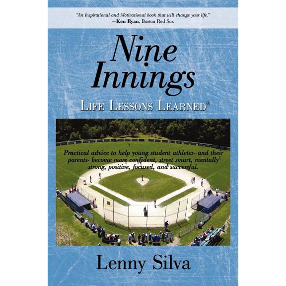 Nine Innings: Life Lessons Learned (Paperback) by Lenny Silva
