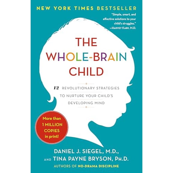 Pre-Owned The Whole-Brain Child: 12 Revolutionary Strategies to Nurture Your Child's Developing Mind Paperback