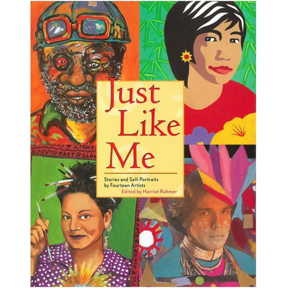 Just Like Me: Stories and Self-Portraits by Fourteen Artists, (Paperback)