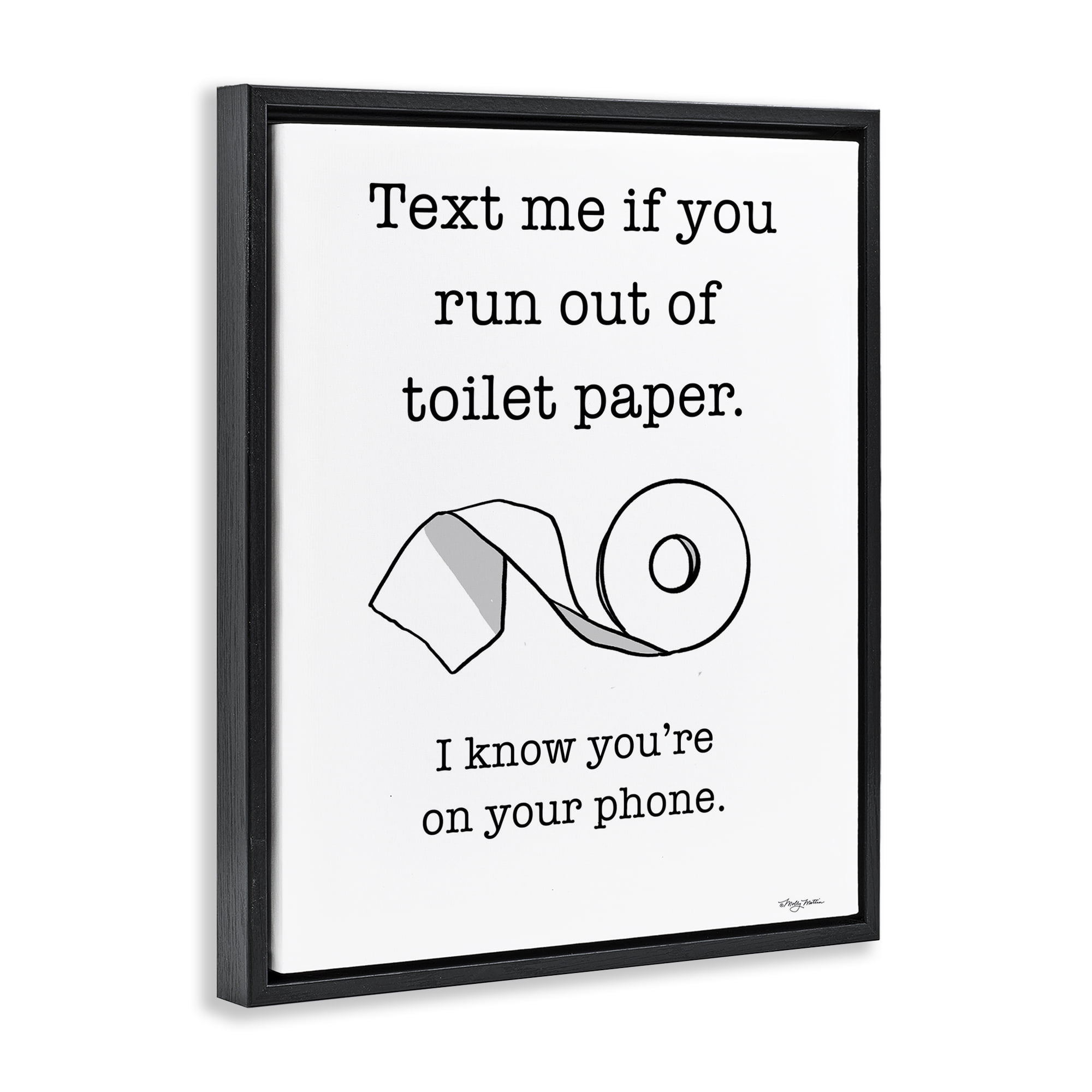 Stupell Industries Text Me for Toilet Paper Typography Painting Black Floater Framed Canvas Art Print Wall Art, 17 x 21