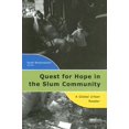 thumbnail image 1 of Quest for Hope in the Slum Community : A Global Urban Reader (Paperback), 1 of 1