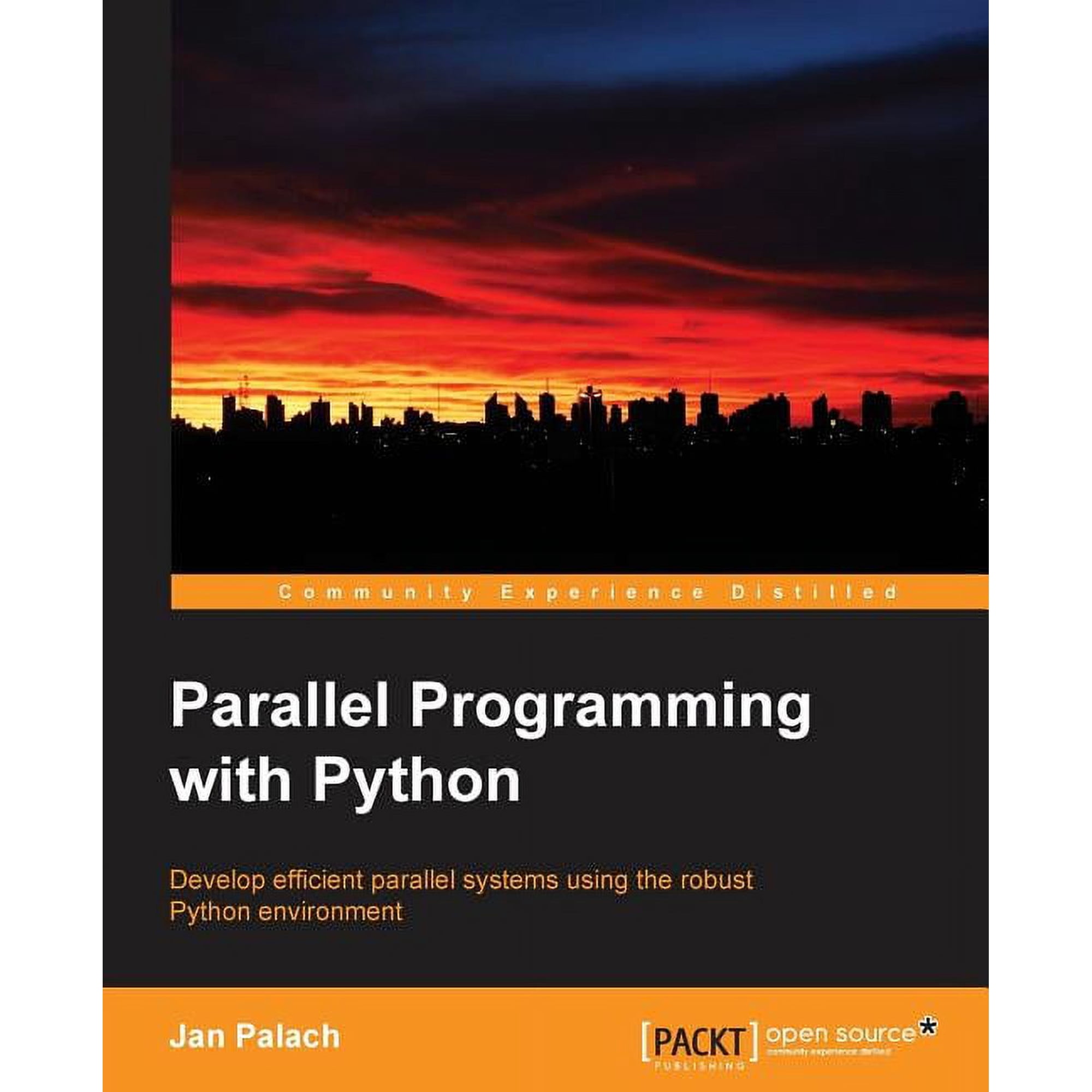 Parallel Programming with Python: Develop Efficient Parallel Systems Using the Robust Python Environment (Paperback)