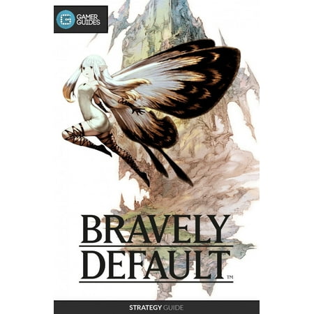 Bravely Default - Strategy Guide - eBook