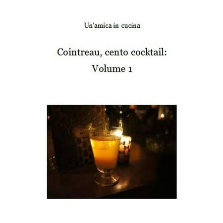 One Cocktail - Cointreau, cento cocktail: Volume 1 - eBook