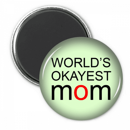 

World s Okayest Mom Best Mother Quote Refrigerator Magnet Sticker Decoration Badge