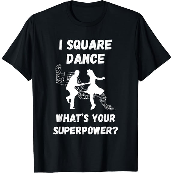 Square Dance Square Dancing What's Your Superpower? T-Shirt
