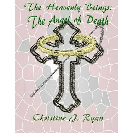 - The Heavenly Beings: The Angel of Death - eBook