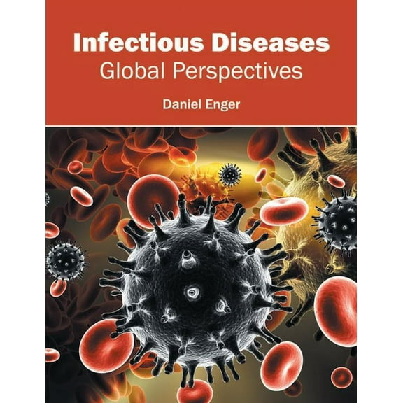 Infectious Diseases: Global Perspectives, (Hardcover)