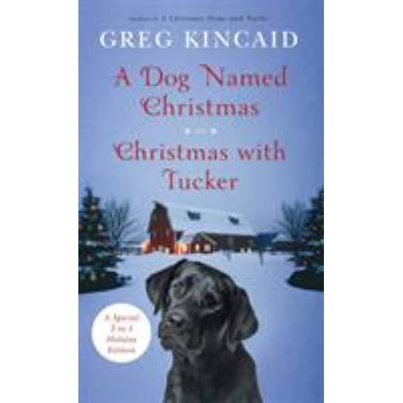 Pre-Owned A Dog Named Christmas and Christmas with Tucker: Special 2-In-1 Holiday Edition (Unknown) 1524762903 9781524762902
