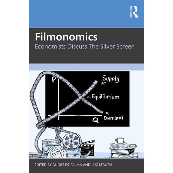Filmonomics: Economists Discuss the Silver Screen, (Paperback)