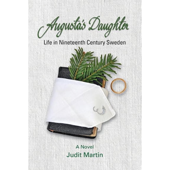 Augusta's Daughter: Life in Nineteenth Century Sweden, (Paperback)