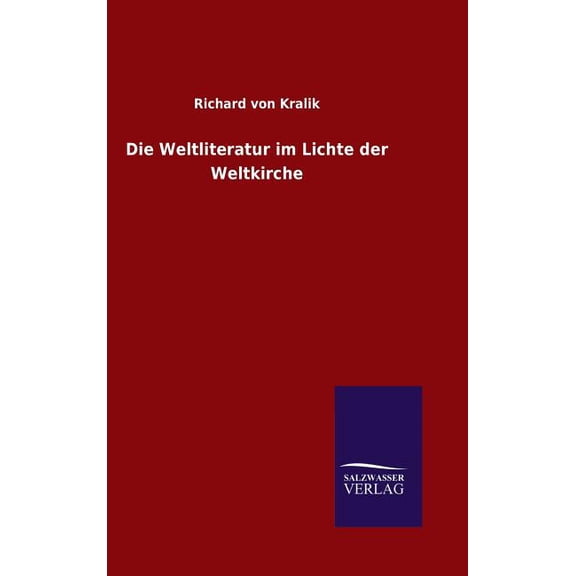 Die Weltliteratur im Lichte der Weltkirche (Hardcover)