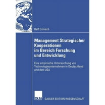 Management Strategischer Kooperationen Im Bereich Forschung Und Entwicklung: Eine Empirische Untersuchung Von Technologi, (Paperback)