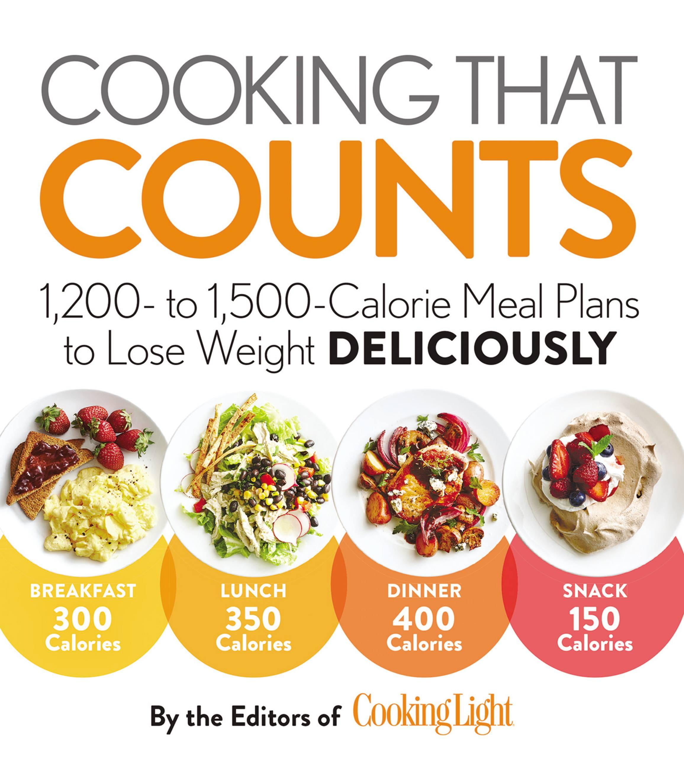 Cooking That Counts 1200 To 1500 Calorie Meal Plans To Lose Weight
