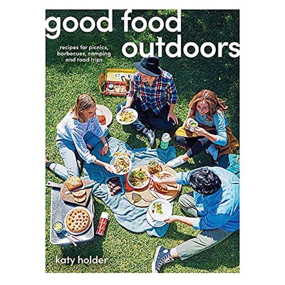 Pre-Owned Good Food Outdoors: Recipes for Picnics, Barbecues, Camping and Road Trips