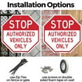 thumbnail image 3 of Stop Authorized Vehicles Only 10 inch X 10 inch Octagon Rust Free Aluminum Metal Signs Weather Resistant, UV Protected for Workplace, Private Property, and Construction Site, Made in, 3 of 6