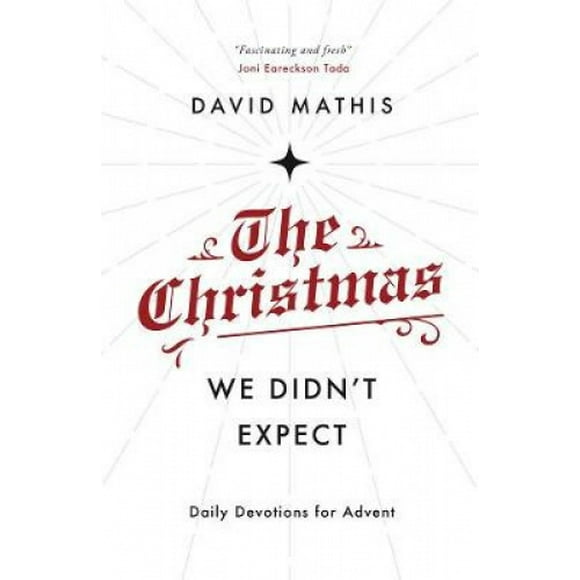 The Christmas We Didn't Expect: A Daily Advent Devotional