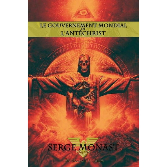 Le gouvernement mondial de l'antÃ©christ, (Paperback)