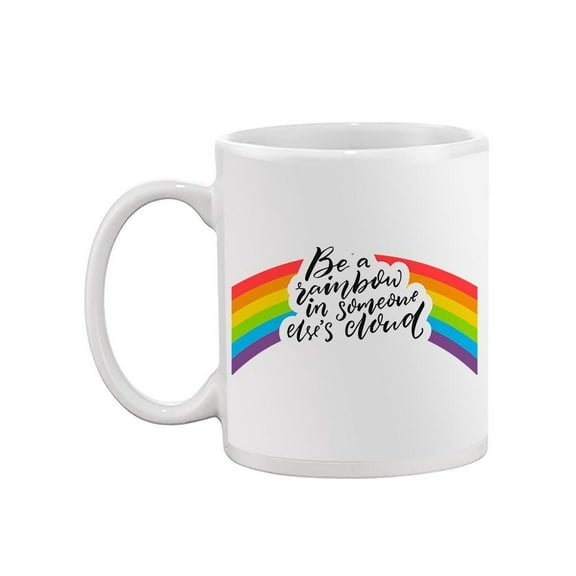 Be A Rainbow. Mug Unisex's -Image by Shutterstock