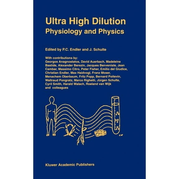 Ultra High Dilution: Physiology and Physics, (Hardcover)