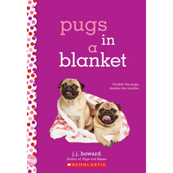 Pre-Owned Pugs in a Blanket: A Wish Novel (Paperback) 1338339311 9781338339314