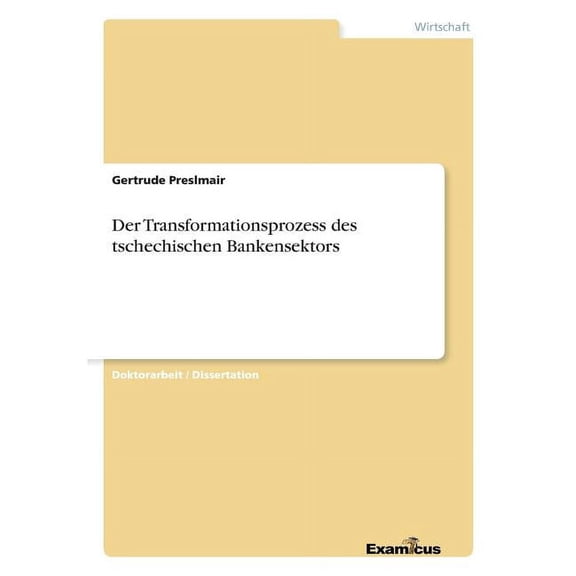 Der Transformationsprozess des tschechischen Bankensektors, (Paperback)
