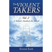 The Violent Takers Vol. 2  Paperback  1498454909 9781498454902 Everest Ezeh