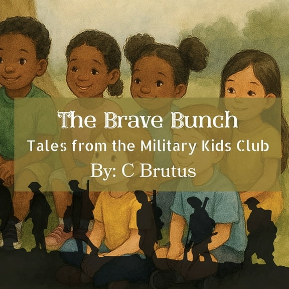 The Brave Bunch: Tales from the Military Kids Club, (Paperback)