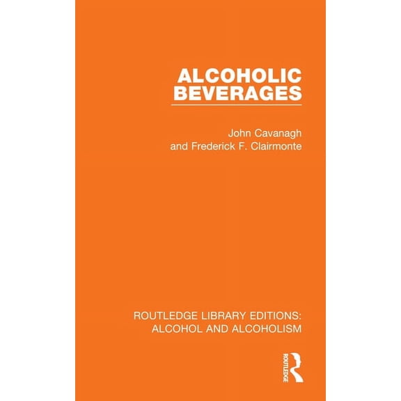 Routledge Library Editions: Alcohol and  Alcoholic Beverages, (Hardcover)