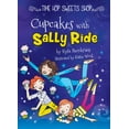 thumbnail image 1 of Pre-Owned Cupcakes with Sally Ride (Paperback) 1683424298 9781683424291, 1 of 1