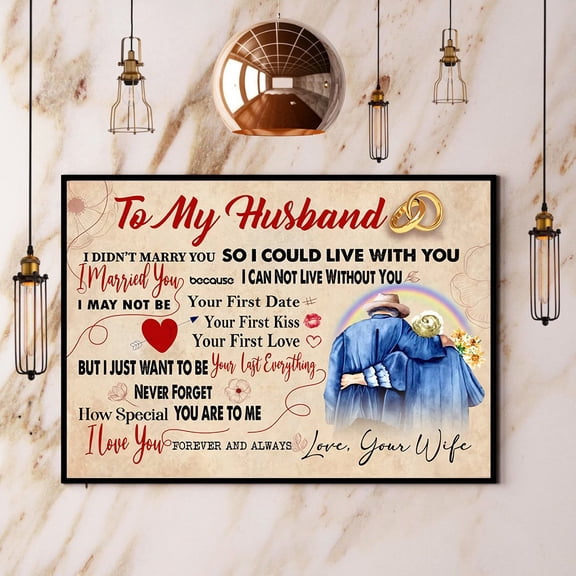 To My Husband I Can Not Live Without You Paper Poster No Frame Matte Wall Art Decor 11 x 17 Inch Poster