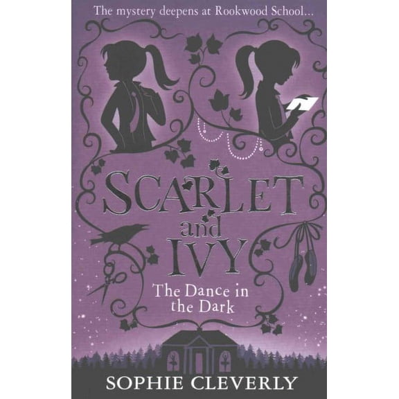 The Dance in the Dark: A Scarlet and Ivy Mystery (Paperback) by Sophie Cleverly